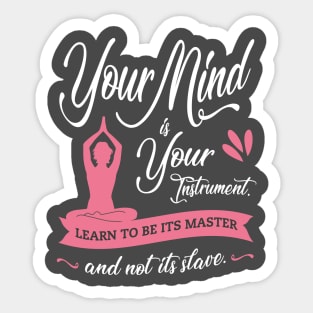Your Mind is Your Instrument Quote Yoga Design Sticker